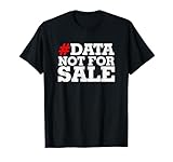 Data Not For Sale Shirt Cool Social Media Shirt Data Shirt