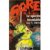 Le spectre insatiable