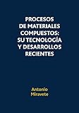  Procesos de materiales compuestos