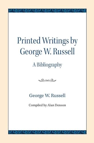 Printed Writings by George W. Russell: A Bibliography