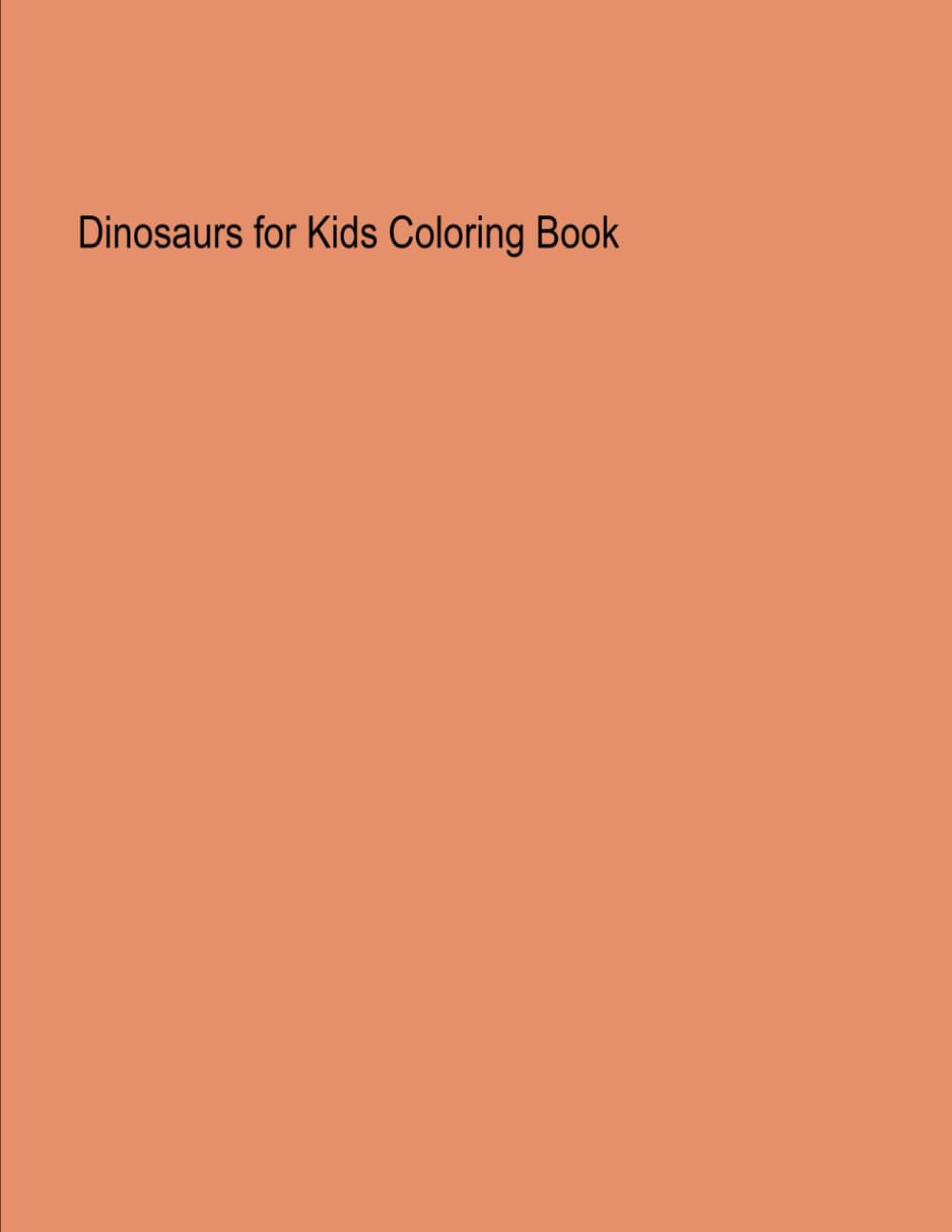 Dinosaurs for Kids Coloring Book: Jurassic Journey in Colors