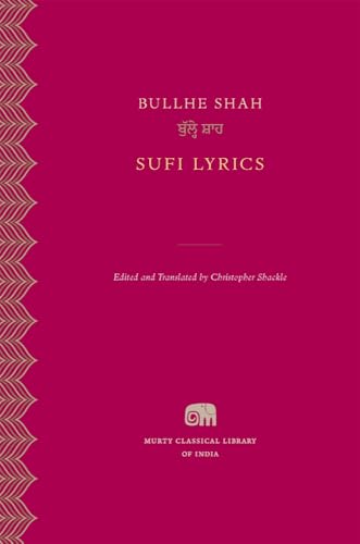 Sufi Lyrics (Murty Classical Library of India)