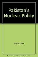Pakistan's Nuclear Policy 8170186579 Book Cover