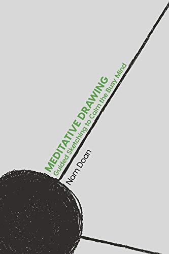Meditative Drawing: Guided Sketching to Calm the Busy Mind