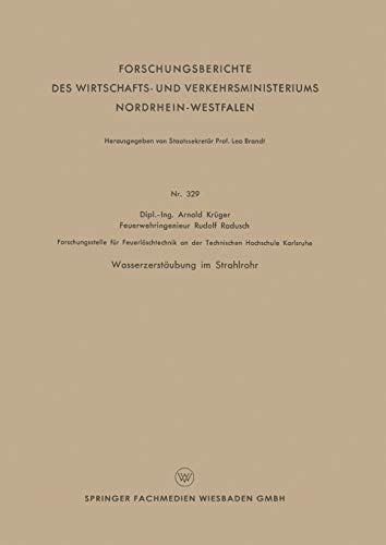 Preisvergleich Produktbild Wasserzerstäubung im Strahlrohr (Forschungsberichte des Wirtschafts- und Verkehrsministeriums Nordrhein-Westfalen) (German Edition) ... Nordrhein-Westfalen, 329, Band 329)