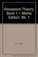Woodwork Theory: Book 1 ~ Metric Edition: Bk. 1 0245506446 Book Cover