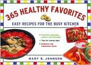 365 Healthy Favorites: Easy Recipes for the Busy Kitchen 1402747918 Book Cover