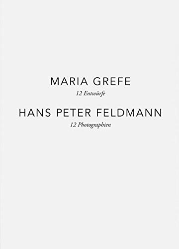 Maria Grefe - 12 Entwürfe, Hans Peter Feldmann - 12 Photogra