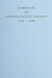 Patrick County, Virginia Marriages 1791-1850