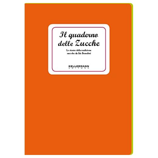 Il quaderno delle zucche. Le ricette della tradizione
