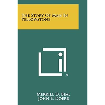 The Story Of Man In Yellowstone