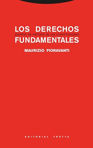 Los derechos fundamentales: Apuntes de historia de las constituciones (Estructuras y procesos. Derecho) (Spanish Edition)