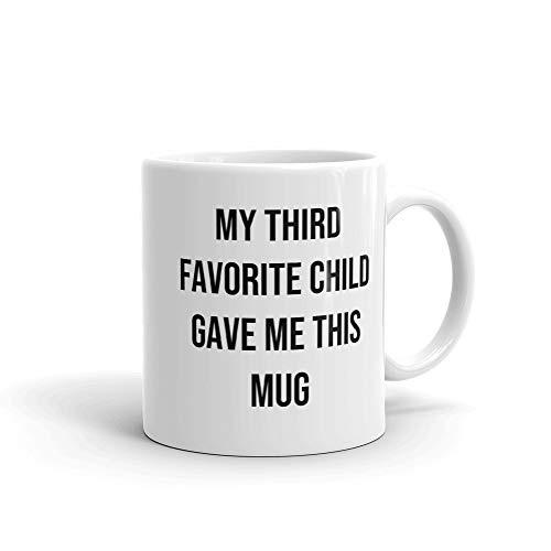 Raintree Mugs Taza de café y té para el Día de la Madre con texto en inglés «My Third Favorite Child Gave Me This»
