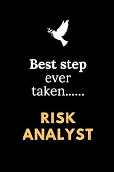Best Step Ever Taken Risk Analyst in Gold Letters : Best Notebook/journal (120 Pages, 6 X 9 Inches) As a Perfect Gift for Any Occasion