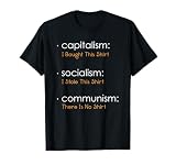 Capitalism Socialism Communism Libertarian Economics Freedom T-Shirt