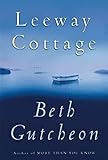 Leeway Cottage: A Novel