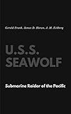 U.S.S. Seawolf: Submarine Raider of the Pacific