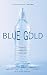 Blue Gold: The Fight to Stop the Corporate Theft of the World's Water