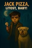 Jack Pizza, Boy Detective, Lítost, Baby!