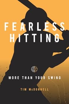 Paperback Fearless Hitting: More Than Your Swing Book