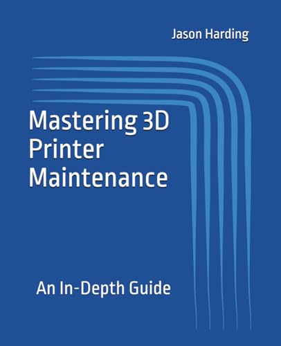 Mastering 3D Printer Maintenance: An In-Depth Guide