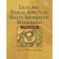 Legal and Ethical Aspects of Health Information Management 3th (third) edition