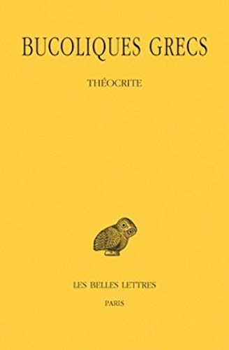 Bucoliques grecs : Théocrite, tome 1