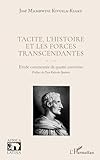  Tacite, l\'histoire et les forces transcendantes: Etude commentée de quatre sententiae