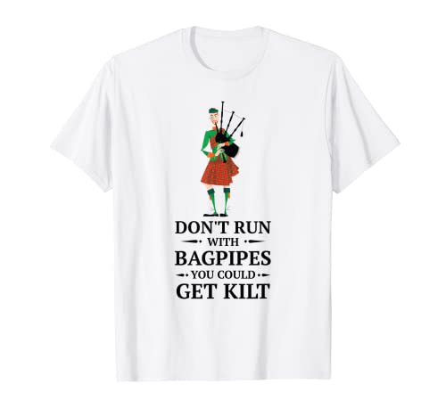 Don't Run with Gaitas You Could Get Kilt T Shirt Funny Pun Camiseta