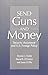 Send Guns and Money: Security Assistance and U.S. Foreign Policy