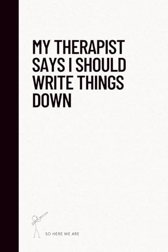 My therapist says I should write things down; So here we are.