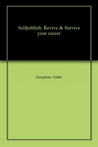 Selfpublish: Revive & Survive your career (English Edition)