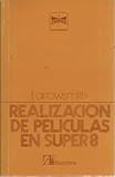  REALIZACIÓN DE PELÍCULAS EN SUPER 8