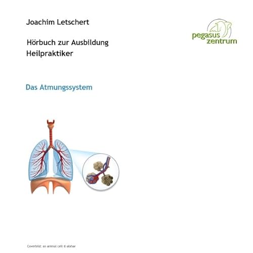 H&ouml;rbuch zur Ausbildung f&uuml;r Heilpraktiker: Das Atmungssystem cover art