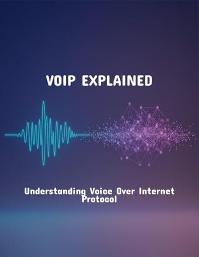 Voip Explained: Understanding Voice Over Internet Protocol