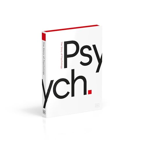 Psych.: The Story Of Psychology (Dk Essential Histories)