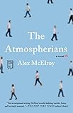 The Atmospherians: A Novel