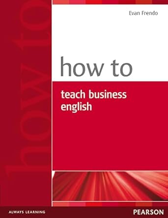 How to Teach Business English by Evan Frendo