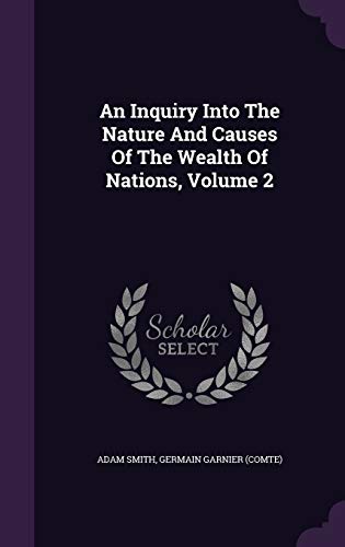 An Inquiry Into The Nature And Causes Of The We... 1354652754 Book Cover