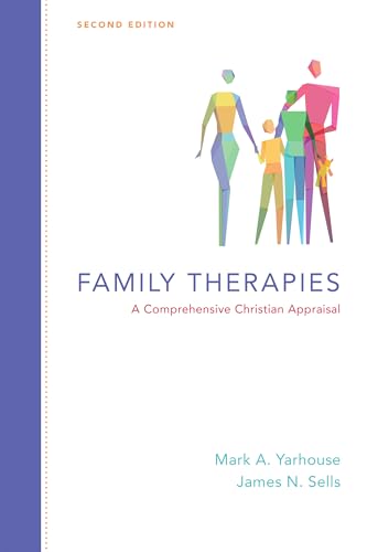 Family Therapies: A Comprehensive Christian Appraisal (Christian Association for Psychological...