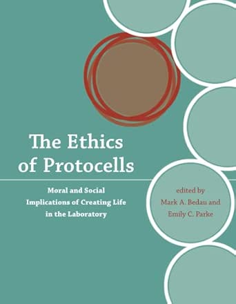The Ethics of Protocells: Moral and Social Implications of Creating Life in the Laboratory-Wow! eBook