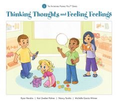 Thinking Thoughts and Feeling Feelings - The Incredible Flexible You Series Book 1