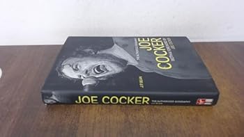 Hardcover Joe Cocker: The Authorised Biography Book