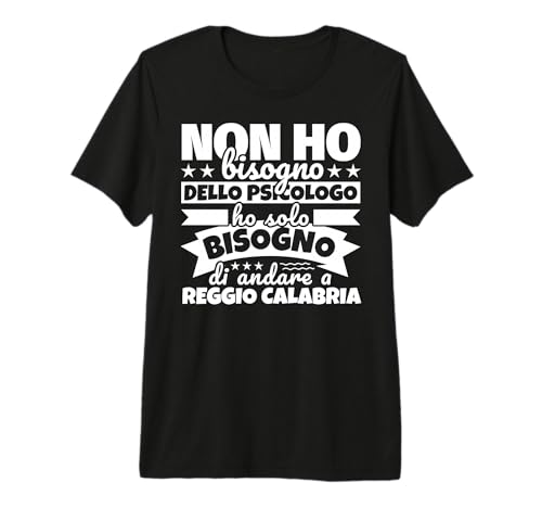 Reggio Calabria Regalo Divertente Amante degli Reggio Calabr Maglietta Premium