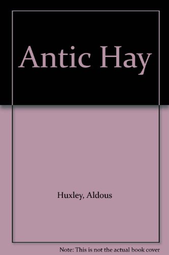 Antic Hay B001521WFY Book Cover