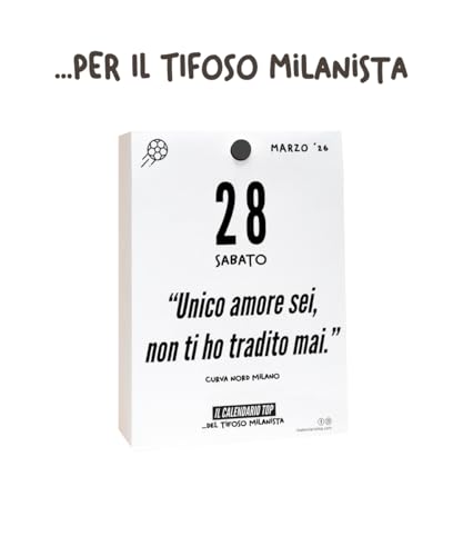 Per chi vive ogni giorno al meglio, il tuo calendario DEL TIFOSO MILANISTA