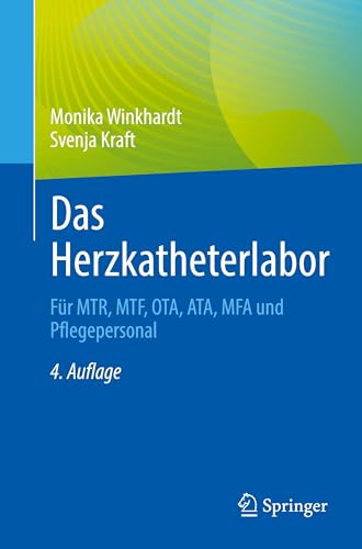 Das Herzkatheterlabor: Für MTR, MTF, OTA, ATA, MFA und Pflegepersonal