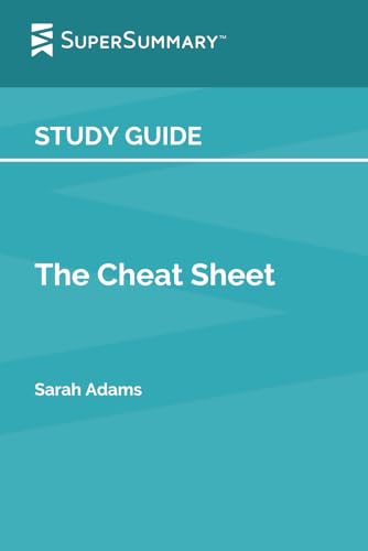 Study Guide: The Cheat Sheet by Sarah Adams (SuperSummary)