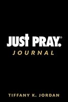 Just Pray Journal 1949084086 Book Cover