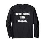 Barrel Racing est mon plaisir coupable d'indulgence de médecine Manche Longue